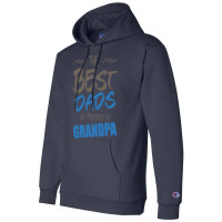 Great Dads Get Promoted To Grandpa Champion Hoodie | Artistshot
