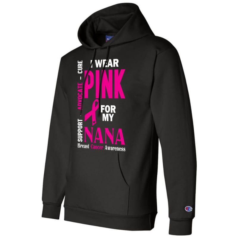 I Wear Pink For My Nana (breast Cancer Awareness) Champion Hoodie | Artistshot