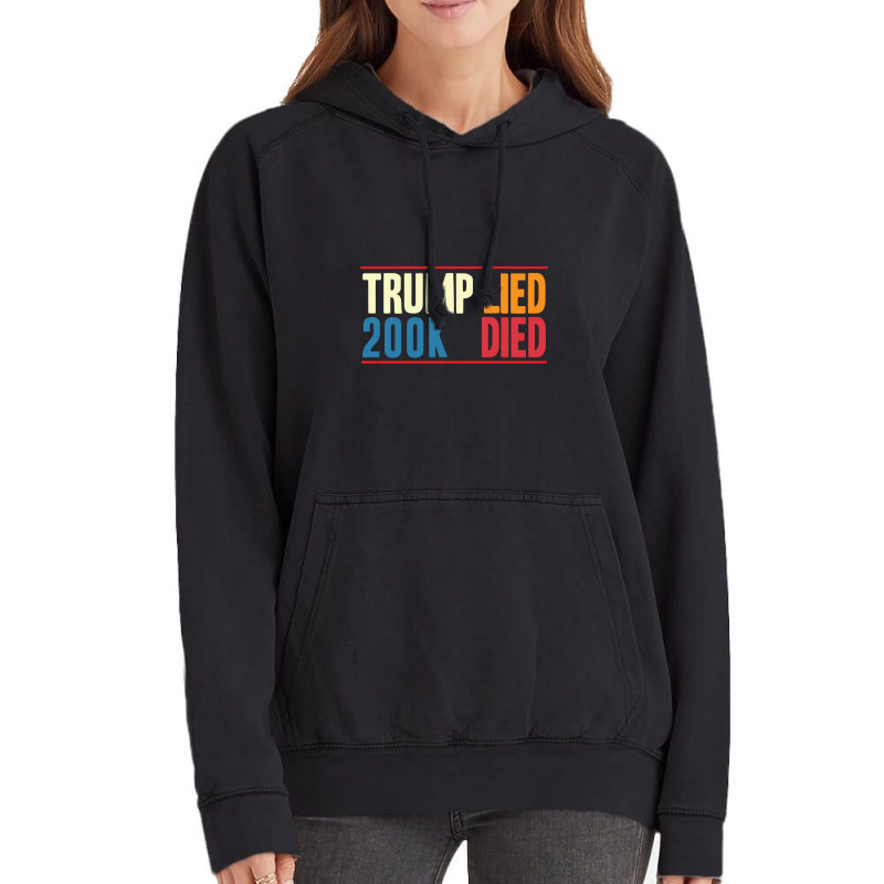 Trump Lied 200k Died  Trump Vintage Hoodie | Artistshot