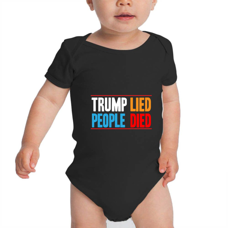 Trump Lied People Died Baby Bodysuit by miriamdunca | Artistshot