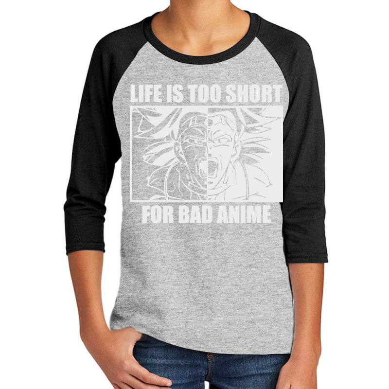 Life Is Too Short For Bad Anime Youth 3/4 Sleeve | Artistshot