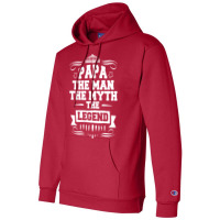 Papa The Man The Myth The Legend Champion Hoodie | Artistshot