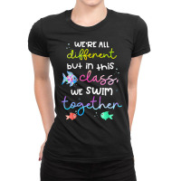 We're All Different But In This Class We Swim Together Ladies Fitted T-shirt | Artistshot