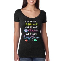 We're All Different But In This Class We Swim Together Women's Triblend Scoop T-shirt | Artistshot