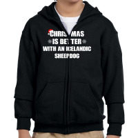 Christmas Is Better With A Icelandic Sheepdog Dog Youth Zipper Hoodie | Artistshot