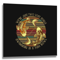 We're Pink Just Two Lost Souls Swimming In A Fish Bowl Floyd Metal Print Square | Artistshot