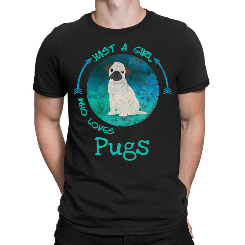 Funny Pug Just A Girl Who Loves Pugs Dog Lover T-shirt | Artistshot