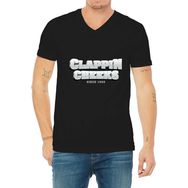 Clappin Cheeks Since 1990 V-neck Tee | Artistshot