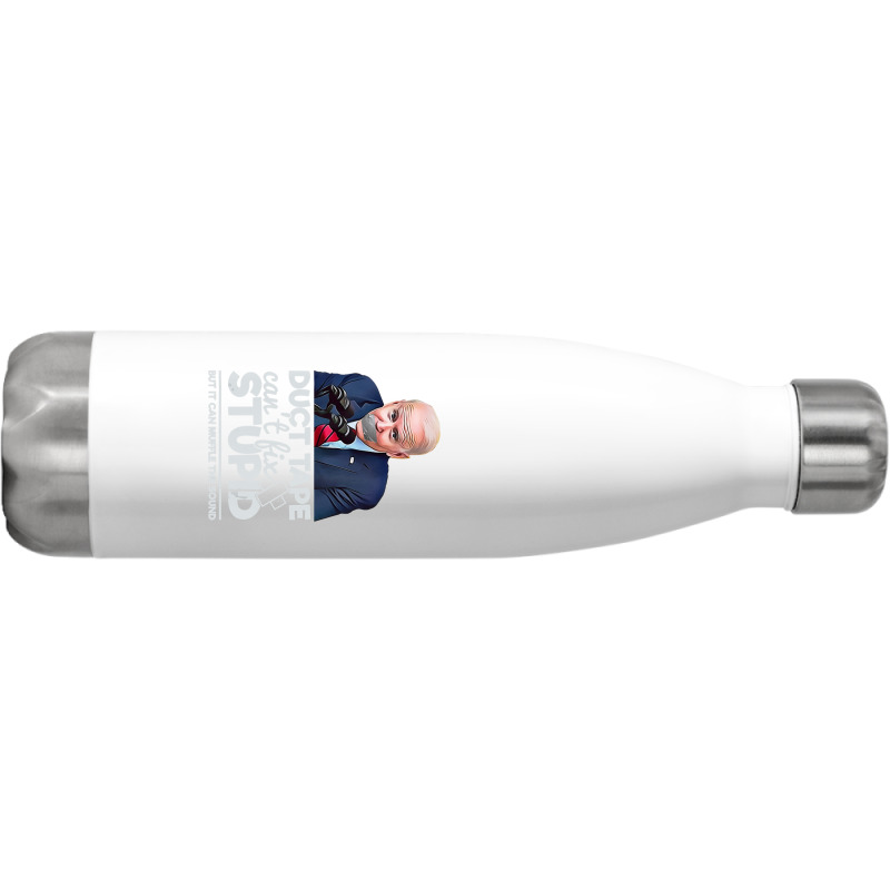 Duct Tape Can't Fix Stupid Sarcastic Political Humor Biden Stainless Steel Water Bottle | Artistshot