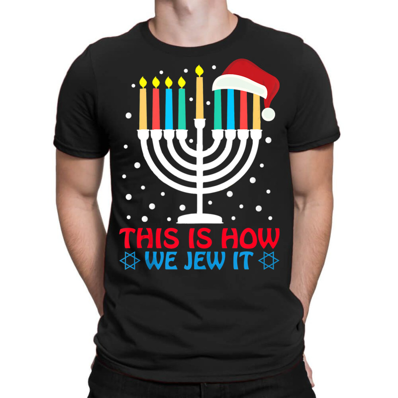 Funny Hanukkah Jewish This Is How We Jew It Challah Day T-shirt | Artistshot