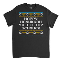 Funny Jewish Hanukkah Ya Filthy Schmuck Classic T-shirt | Artistshot