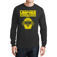 Mens The Umpire Strikes Back Baseball Long Sleeve Shirts | Artistshot