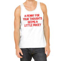 Penny For Your Thoughts Tank Top | Artistshot