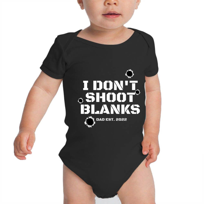 I Don't Shoot Blanks Baby Shower Dad Est 2022 Gender Reveal Baby Bodysuit by Koyanho62 | Artistshot