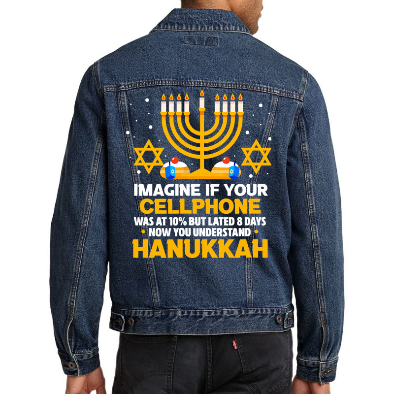 Hanukkah Jewish Funny Imagine If Your Cellphone Was At 10 Men Denim Jacket | Artistshot