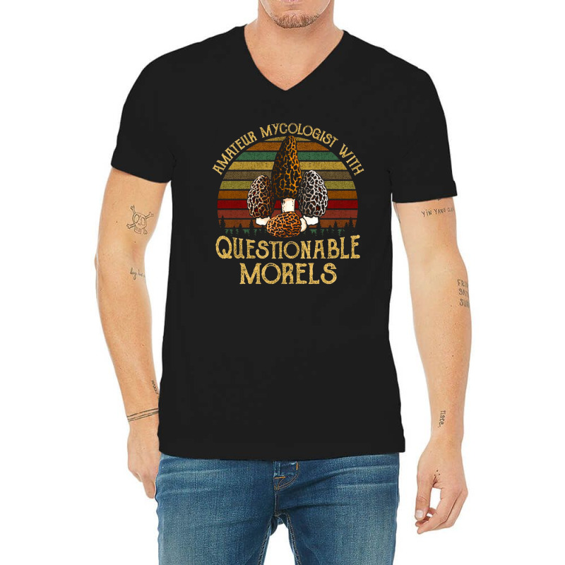 Amateur Mycologist With Questionable Morels, Amateur Mycologist With Q V-Neck Tee by SHOPUTYR6 | Artistshot