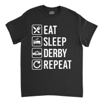 Demolition Derby Car Eat Sleep Repeat Classic T-shirt | Artistshot