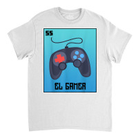 El Gamer Video Games Funny Mexican Lottery Parody Graphic T Shirt Classic T-shirt | Artistshot