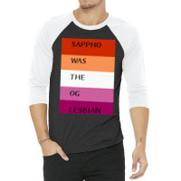 Sappho Was The Og Lesbian 3/4 Sleeve Shirt | Artistshot