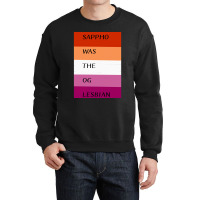 Sappho Was The Og Lesbian Crewneck Sweatshirt | Artistshot