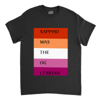 Sappho Was The Og Lesbian Classic T-shirt | Artistshot