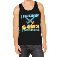 I Paused My Game To Be Here Mmo Rpg Gift Tank Top | Artistshot