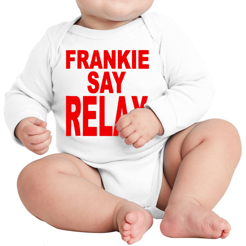 Franskie Say Relax Long Sleeve Baby Bodysuit by GassPoll | Artistshot