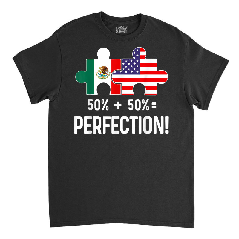 Half American Half Mexican Flag Combined Map Mexico Usa T Shirt Classic T-shirt by cm-arts | Artistshot