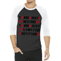 I’m Not Weird, I’m Just Limited Edition - 1 4m N07 W31rd 1 4m Ju57 3/4 Sleeve Shirt | Artistshot