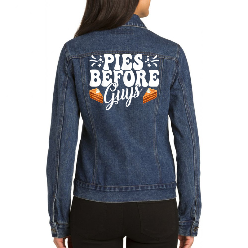 Funny Thanksgiving Pies Before Guys Apparel T Shirt Ladies Denim Jacket by cm-arts | Artistshot