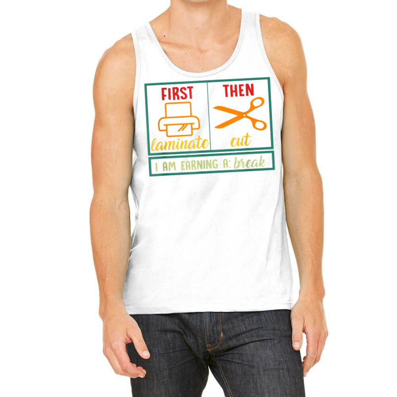 First Laminate Then Cut Funny Aba Sped Teacher Behavior Tech T Shirt Tank Top by cm-arts | Artistshot