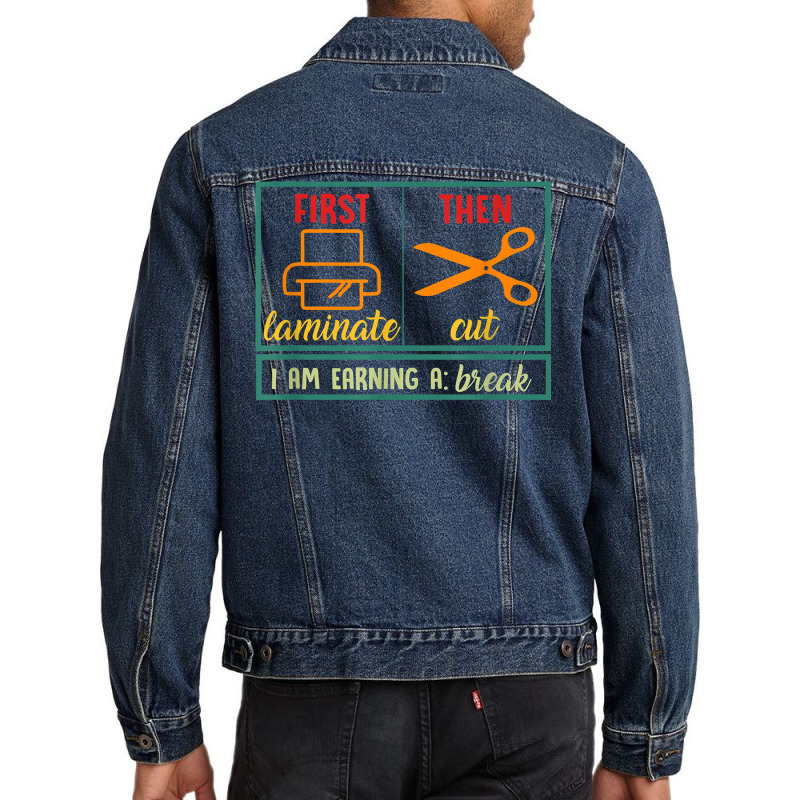 First Laminate Then Cut Funny Aba Sped Teacher Behavior Tech T Shirt Men Denim Jacket by cm-arts | Artistshot