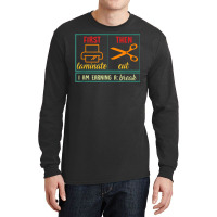 First Laminate Then Cut Funny Aba Sped Teacher Behavior Tech T Shirt Long Sleeve Shirts | Artistshot