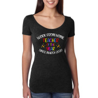 Teachers Gifts T  Shirt Work From Home Teacher Of The Year   Teacher G Women's Triblend Scoop T-shirt | Artistshot