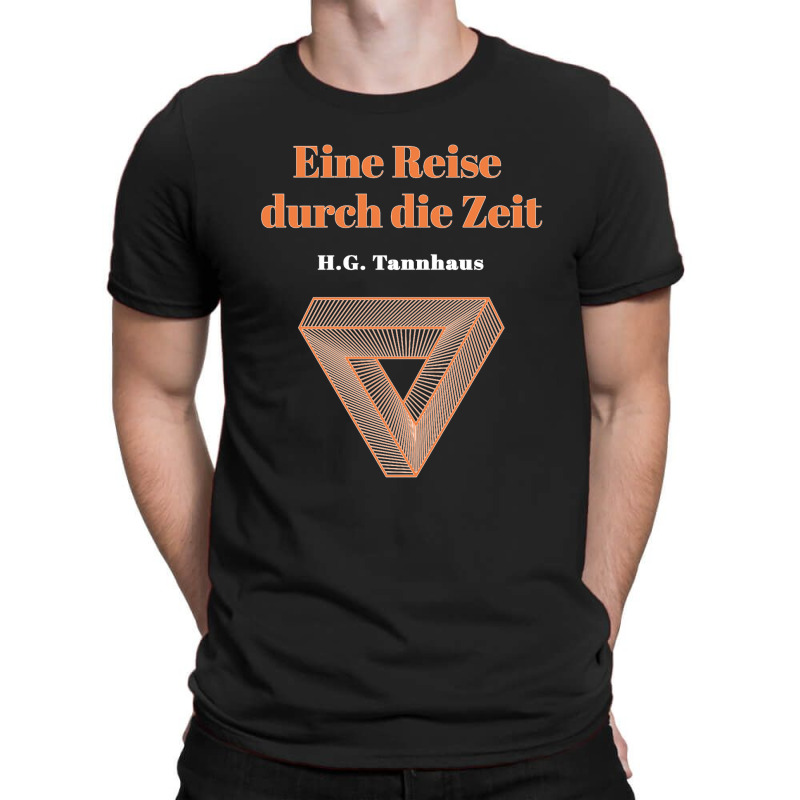 Eine Reise Durch Die Zeit H.g. Tannhaus Dark T-shirt | Artistshot