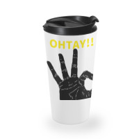 It Gonna Be Otay  (8) Travel Mug | Artistshot