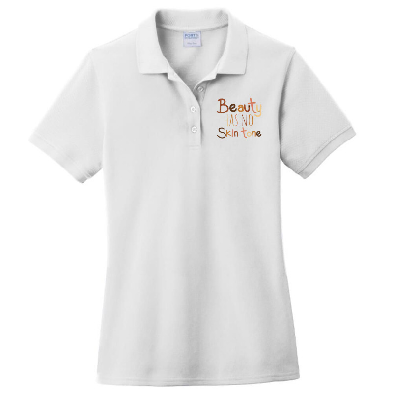 Beauty Has No Skin Tone Ladies Polo Shirt | Artistshot