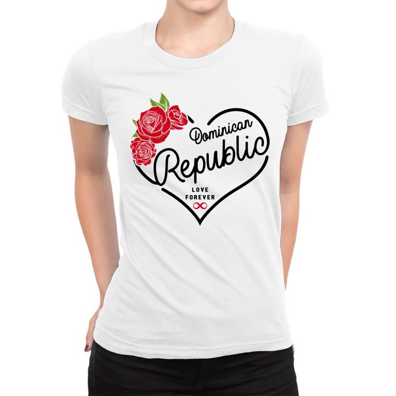 Dominican Republic Love Forever Ladies Fitted T-Shirt by honeysuckle | Artistshot