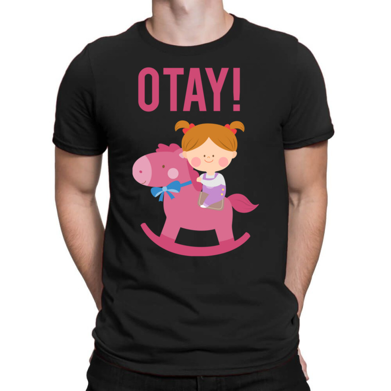 It Gonna Be Otay  (26) T-shirt | Artistshot