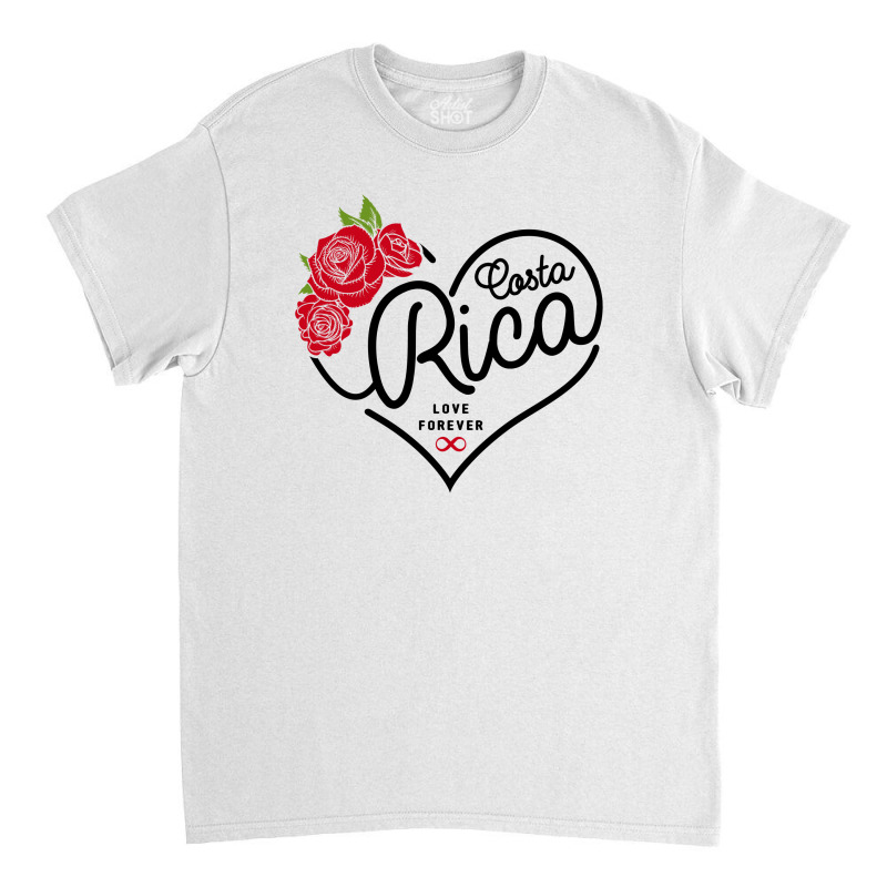 Costa Rica Love Forever Classic T-shirt by honeysuckle | Artistshot