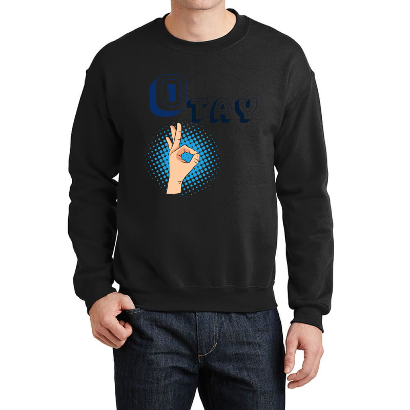 It Gonna Be Otay  (29) Crewneck Sweatshirt | Artistshot