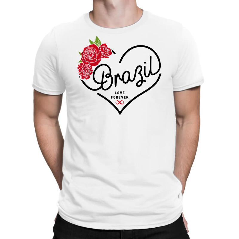 Brazil Love Forever T-Shirt by honeysuckle | Artistshot