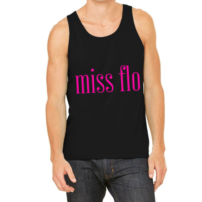 Miss Flo Tank Top | Artistshot