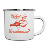 What In Crustacean  Cute Crustaceancore Camper Cup | Artistshot