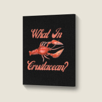 What In Crustacean  Cute Crustaceancore Portrait Canvas Print | Artistshot