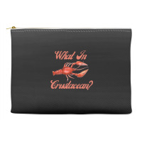 What In Crustacean  Cute Crustaceancore Accessory Pouches | Artistshot