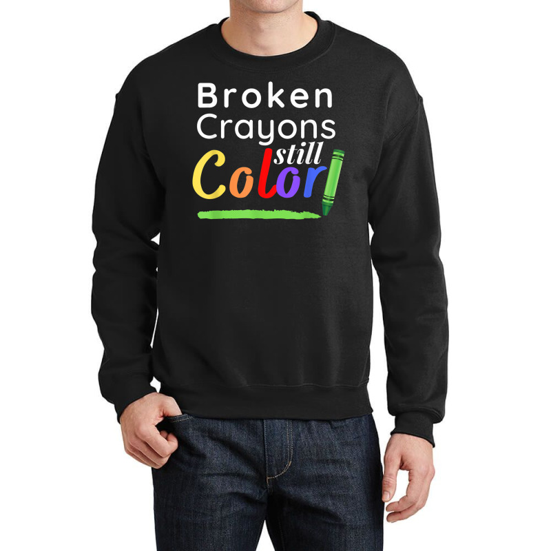 Broken Crayons Still Color Crewneck Sweatshirt | Artistshot