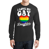 I Love My Gay Daughter Gay Pride Flag Queer Proud Mom Dad Long Sleeve Shirts | Artistshot