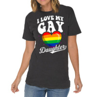 I Love My Gay Daughter Gay Pride Flag Queer Proud Mom Dad Vintage T-shirt | Artistshot