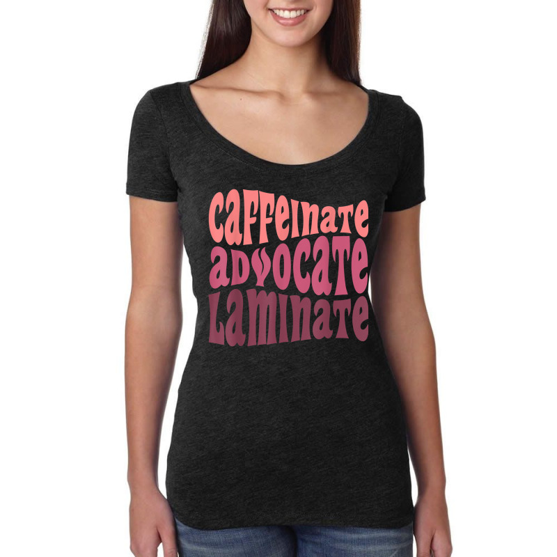 Special Education Teacher Caffeinate Advocate Laminate Women's Triblend Scoop T-shirt by Stunner | Artistshot